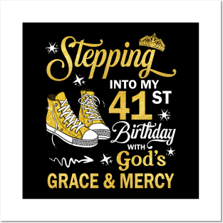 Stepping Into My 41st Birthday With God's Grace & Mercy Bday Posters and Art